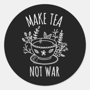 Gör Tea Not Krig Doodle Art Tea Drinker Quote Runt Klistermärke