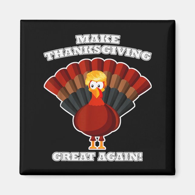 Gör Thanksgiving Stort Igen Turkiet Trump Roligt  Magnet (Framsidan)