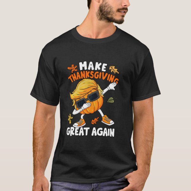 Gör Thanksgivingen Underbar igen höstindextrumpnin T Shirt (Framsida)