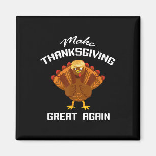 Gör Thanksgivingen Underbar igen - Lustigt support Magnet