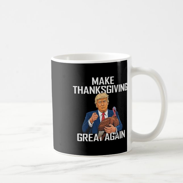 Gör Thanksgivingen Underbar igen - Lustigt Trump-c Kaffemugg (Höger)
