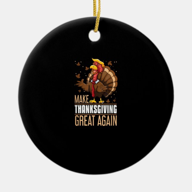 Gör Thanksgivingen Underbar igen, lustigt Turkiet  Julgransprydnad Keramik (Framsidan)