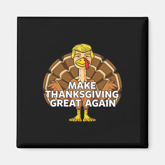 Gör Thanksgivingen Underbar igen Roligt Trump Turk Magnet (Framsidan)