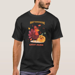 Gör Thanksgivingen Underbar igen T Shirt