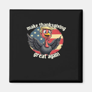 Gör Thanksgivingen Underbar igen, Thanksgiving Magnet