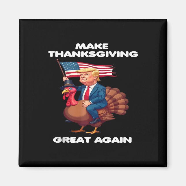 Gör Thanksgivingen Underbar igen - Trumma ridering Magnet (Framsidan)