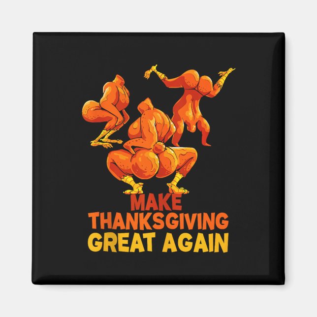 Gör Thanksgivingen Underbar igen Trumpera Turkiet  Magnet (Framsidan)