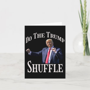 Gör Trump Shuffle Politiskt humor Dance-Roligten Kort
