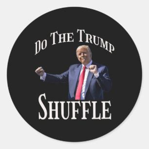 Gör Trump Shuffle Politiskt humor Dance-Roligten Runt Klistermärke