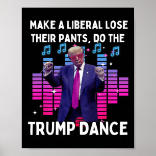 Gör Trumpenheten Dance - Pro Trump-familjen för nä Poster