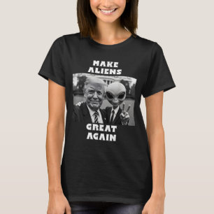Gör Utomjordingarna Underbara igen. Trump och extr T Shirt
