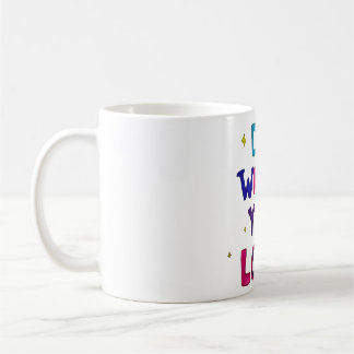 Gör vad du älskar kaffemugg