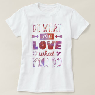 "Gör vad du gör i KÄRLEK" inspirerande garanti T-shirt