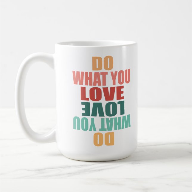 Gör vad du gör Kärlek Kärlek - Motivering Kaffemugg (Vänster)