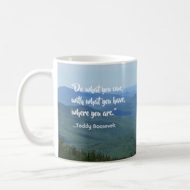 Gör vad du kan... Teddy Roosevelt inspiration Mugg (Vänster)