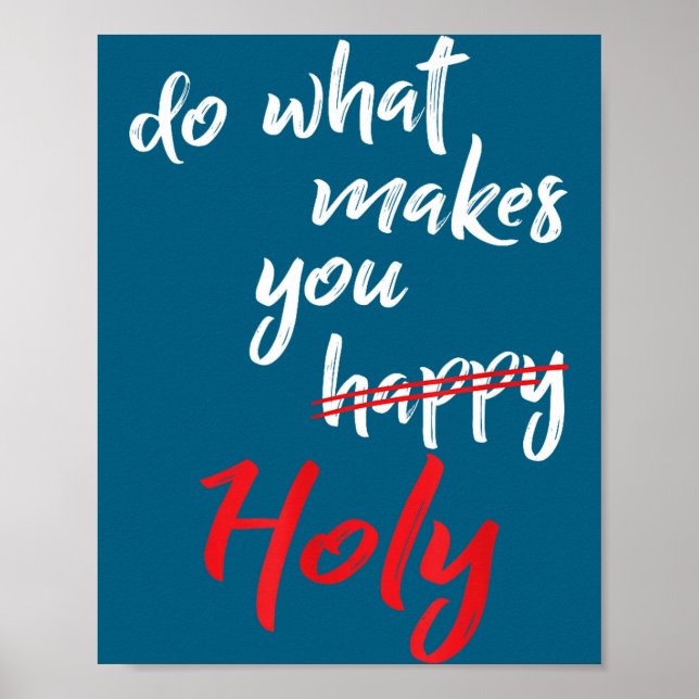 Gör Vad Glad Helig Humor Citat Poster (Framsidan)