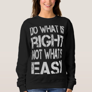 Gör vad Höger är Inte vad Easy Teacher Motivati T Shirt