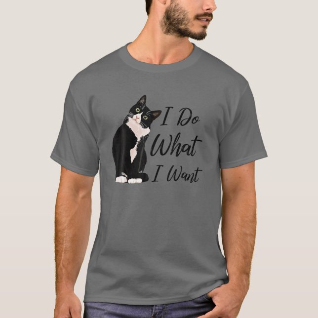 Gör vad jag vill ha Tuxedo Cat Mamma Cute-grafik. T Shirt (Framsida)