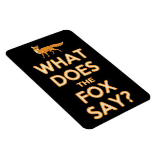 Gör vad rävnågot att säga? Högvärdig Flexi Magnet