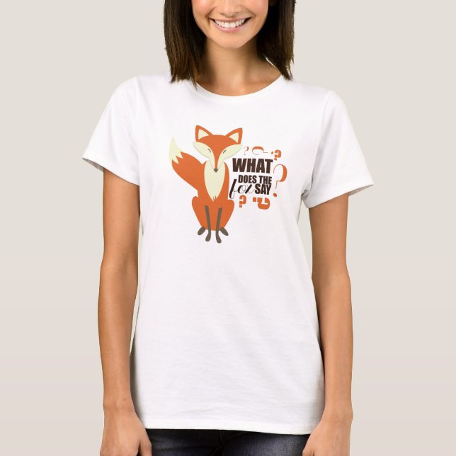 Gör vad rävnågot att säga? t-shirt (Framsida)