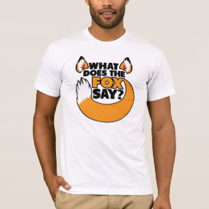 Gör vad rävnågot att säga? t-shirt