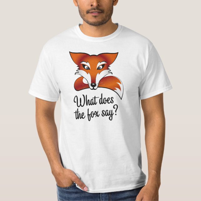 Gör vad rävnågot att säga? tee shirt (Framsida)