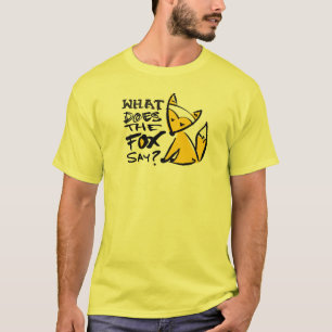 Gör vad rävnågot att säga? tee shirt
