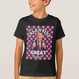 Gör Valentines day Underbar igen T Funny Donald Tr Shirt