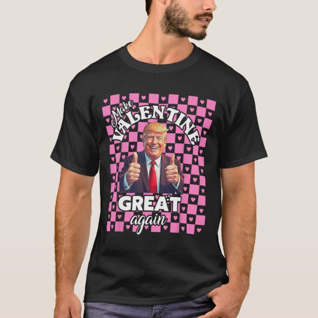 Gör Valentines day Underbart igen till Shirt Funny T Shirt (Framsida)