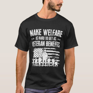 Gör välfärden så svår att få som veteranfördelarna t shirt