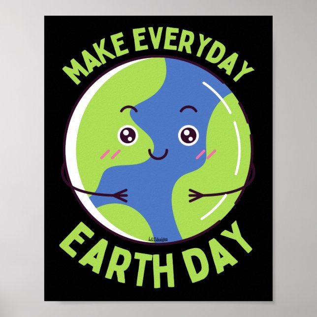 GÖR VARJE DAG ATT JORDENS DAG räddar planetet lust Poster (Framsidan)
