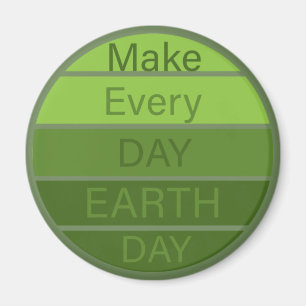 Gör varje dag på jorden magnet