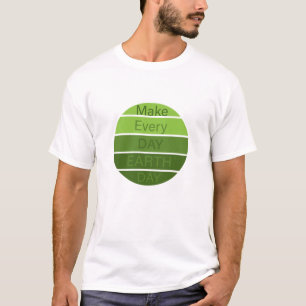 Gör varje dag på jorden t shirt