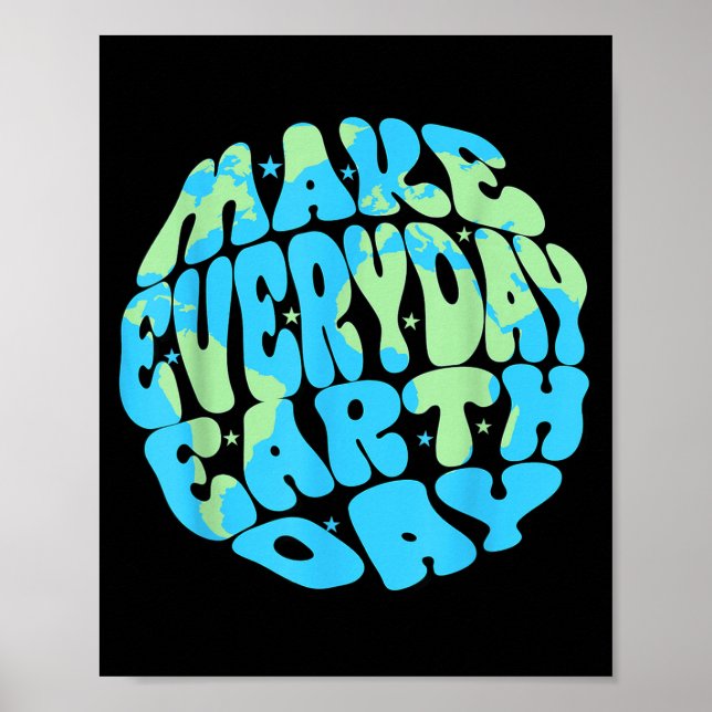 Gör varje dag till Earth Day 2026 Planet Jubileum  Poster (Framsidan)