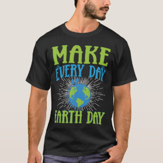 Gör varje dag varje dag varje dag t shirt
