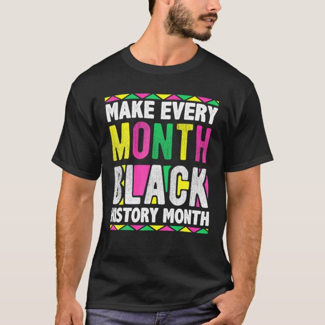 Gör varje månad svart historik varje månad 2022 t shirt (Framsida)