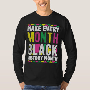 Gör varje månad svart historik varje månad t shirt