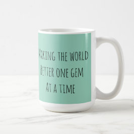 Gör världen bättre en ädelsten i taget kaffemugg