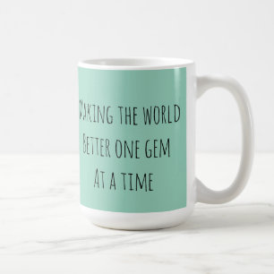 Gör världen bättre en ädelsten i taget kaffemugg