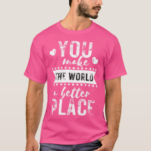 Gör världen till en bättre ställe 3 t shirt