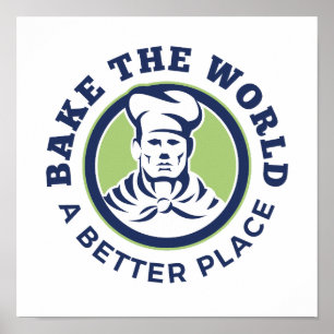 Gör världen till en bättre Ställe-mateurs-bakare Poster