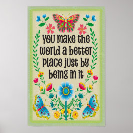 Gör världen till ett bättre Ställe bara genom att  Poster