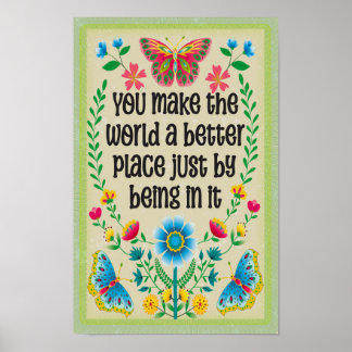 Gör världen till ett bättre Ställe bara genom att  Poster