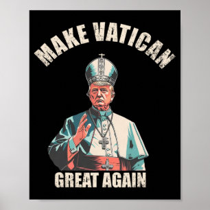 Gör Vatikanen Underbar igen - Pope Trump-PM 1 Poster