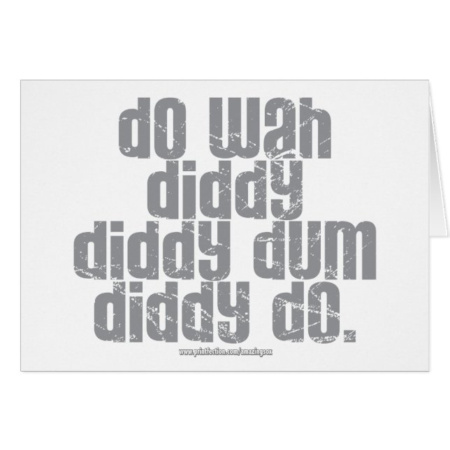 Gör Wah Diddy… Hälsningskort (Framsidan Horizontal)