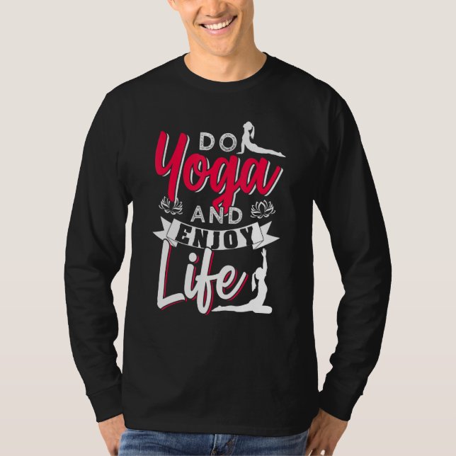 Gör Yoga och njut av livet T Shirt (Framsida)