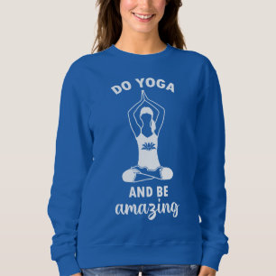 Gör yoga och vara fantastisk t shirt