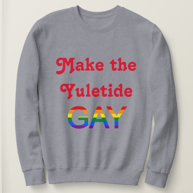 Gör Yuletide Gay T Shirt (Design framsida)