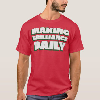Göra briljans dagligen utmärkt lärare t shirt