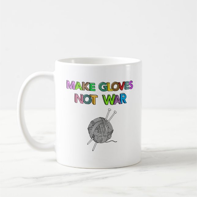 Göra handskar inte Krig Kaffemugg (Vänster)